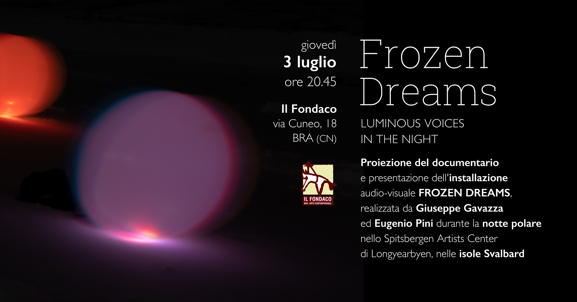 Frozen dreams film Fondaco 250703
